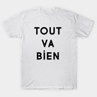 Tout va bein T-Shirt